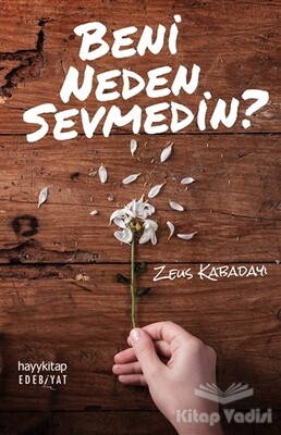 Beni Neden Sevmedin? - Hayy Kitap