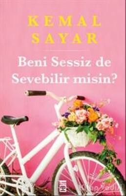 Beni Sessiz de Sevebilir misin? - Timaş Yayınları