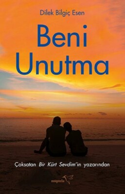 Beni Unutma - Müptela Yayınları