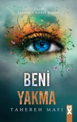 Beni Yakma (Ciltli) - Dex Yayınevi