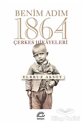 Benim Adım 1864 - İletişim Yayınları