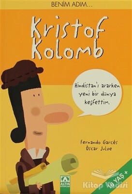 Benim Adım... Kristof Kolomb - Altın Kitaplar Yayınevi