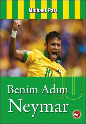 Benim Adım Neymar - Beyaz Balina Yayınları