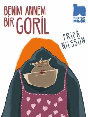 Benim Annem Bir Goril - Habitus Kitap