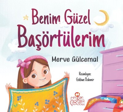 Benim Güzel Başörtülerim - Nesil Yayınları