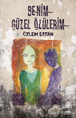 Benim Güzel Ölülerim - 1