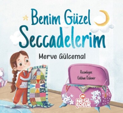 Benim Güzel Seccadelerim - Nesil Çocuk