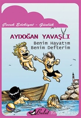 Benim Hayatım Benim Defterim - Bulut Yayınları