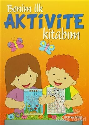 Benim İlk Aktivite Kitabım - Turuncu Kitap - 1