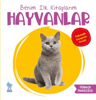 Benim İlk Kitaplarım Hayvanlar - Minik Damla