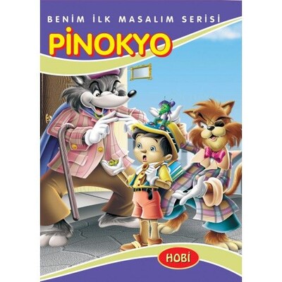 Benim İlk Masalım Serisi - Pinokyo - Hobi Yayınevi