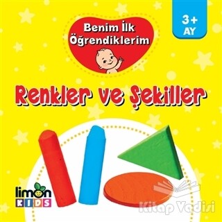 Benim İlk Öğrendiklerim - Renkler ve Şekiller - limonKIDS