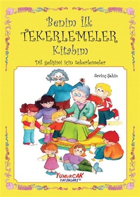 Benim İlk Tekerlemeler Kitabım - Yumurcak Yayınları