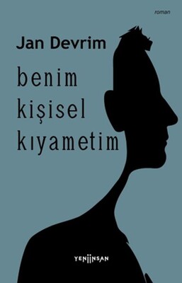 Benim Kişisel Kıyametim - Yeni İnsan Yayınevi