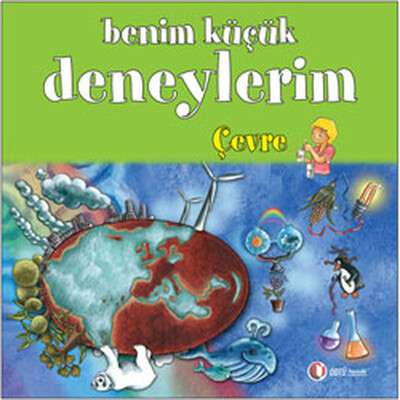 Benim Küçük Deneylerim - Çevre - Odtü Yayınları