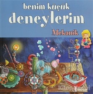 Benim Küçük Deneylerim - Mekanik - Odtü Yayınları