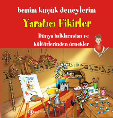 Benim Küçük Deneylerim - Yaratıcı Fikirler - Odtü Yayınları