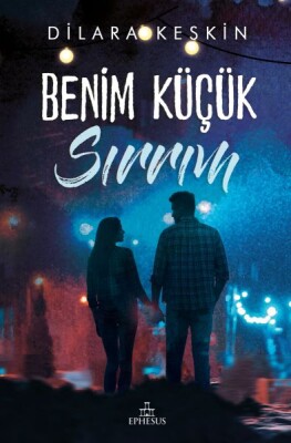 Benim Küçük Sırrım - (Ciltli) - Ephesus Yayınları