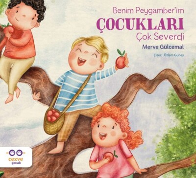 Benim Peygamber’im Çocukları Çok Severdi - Cezve Çocuk