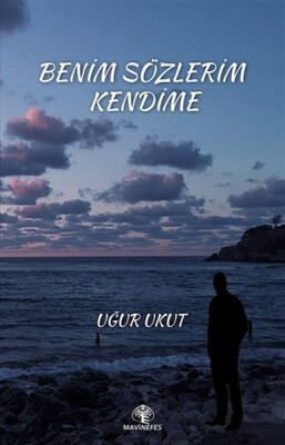 Benim Sözlerim Kendime - Mavi Nefes