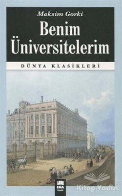 Benim Üniversitelerim - Ema Kitap