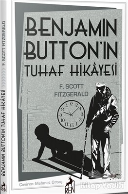 Benjamin Button'ın Tuhaf Hikayesi - Ren Kitap