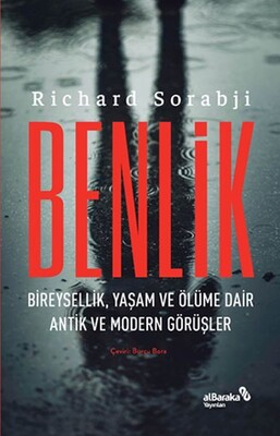 Benlik - Bireysellik, Yaşam ve Ölüme Dair Antik ve Modern Görüşler - Albaraka Yayınları