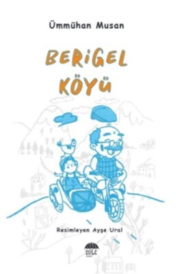 Berigel Köyü - Şule Yayınları