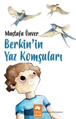 Berkin’in Yaz Komşuları - 1