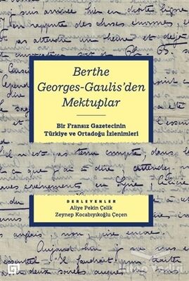 Berthe Georges-Gaulis'den Mektuplar - 1