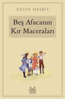 Beş Afacanın Kır Maceraları - Arkadaş Yayınları