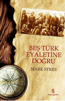 Beş Türk Eyaletine Doğru - İnsan Yayınları