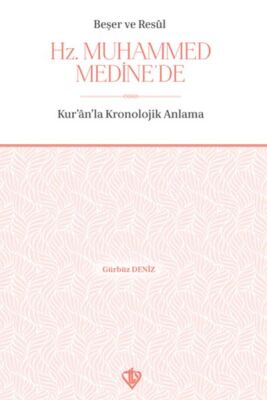 Beşer ve Resul Hz. Muhammed Medine'de - 1