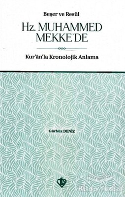 Beşer ve Resul Hz. Muhammed Mekke’de - Türkiye Diyanet Vakfı Yayınları