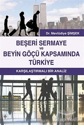 Beşeri Sermaye ve Beyin Göçü Kapsamında Türkiye - Ekin Yayınevi