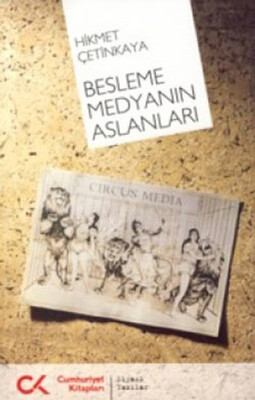 Besleme Medyanın Aslanları - Cumhuriyet Kitapları