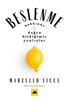 Beslenme Hakkında Doğru Bildiğimiz Yanlışlar - Kolektif Kitap