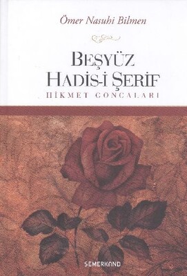 Beşyüz Hadis-i Şerif - Hikmet Goncaları - Semerkand Yayınları