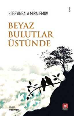 Beyaz Bulutlar Üstünde - Türk Edebiyatı Vakfı Yayınları
