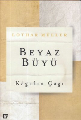 Beyaz Büyü: Kağıdın Çağı - Koç Üniversitesi Yayınları