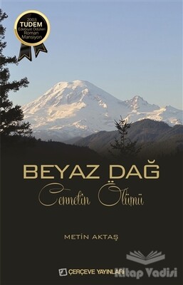 Beyaz Dağ - Cennetin Ölümü - Çerçeve Yayınları