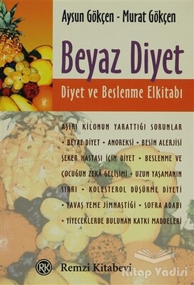 Beyaz Diyet: Diyet ve Beslenme El Kitabı - Remzi Kitabevi