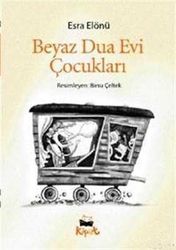 Beyaz Dua Evi Çocukları - Kipat Yayınları