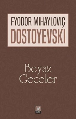 Beyaz Geceler - Türk Edebiyatı Vakfı Yayınları