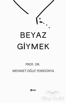 Beyaz Giymek - Şule Yayınları