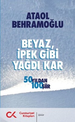 Beyaz İpek Gibi Yağdı Kar - Cumhuriyet Kitapları