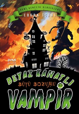 Beyaz Kanatlı Vampir 12 - Büyü Bozumu - Pinus Yayınları