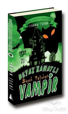 Büyük Felaket - Beyaz Kanatlı Vampir 2 - Pinus Kitap