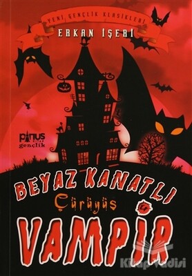 Beyaz Kanatlı Vampir 4 - Çürüyüş - Pinus Kitap