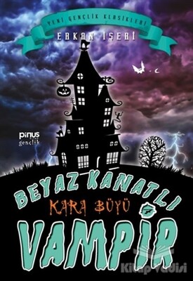 Beyaz Kanatlı Vampir 7: Kara Büyü - Pinus Kitap